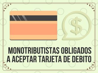 Monotributistas obligados a aceptar tarjeta de débito