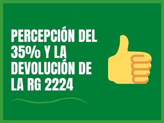 Percepción del 35%: Devolución RG 2224