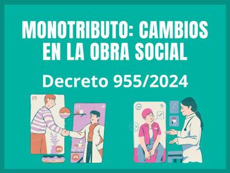 MONOTRIBUTO: Cambios en la Obra Social