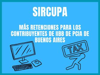 SIRCUPA: Más RETENCIONES IIBB en Bs. As.